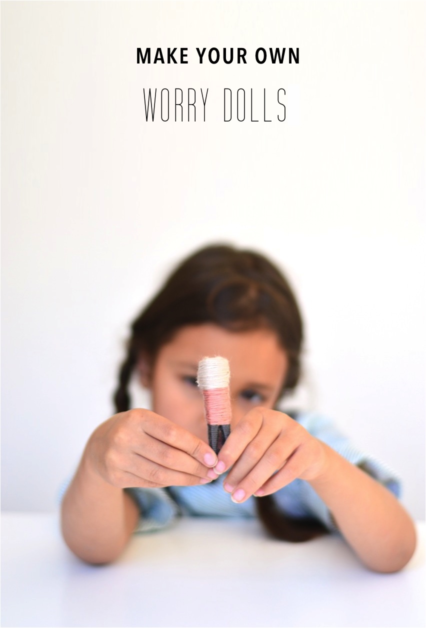 how to make worry dolls for kids
